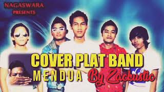 PLAT BAND  MENDUA LIVE COVER Zackustic [upl. by Notelrac355]