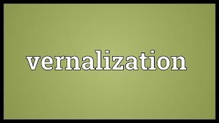 Vernalization Meaning [upl. by Aissyla]