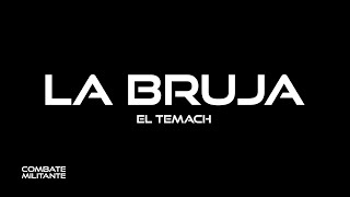 LA BRUJA  EL TEMACH  VIDEOCLIP OFICIAL [upl. by Ezri]