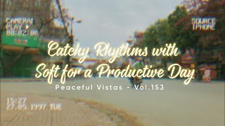 Summer Heat  Catchy Rhythms with Soft for a Productive Day  Vol153 [upl. by Ahsihat]