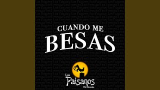 Cuando Me Besas [upl. by Odlauso]