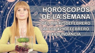 Horoscopos de la Semana del dia 25deFebrero al dia 29deFebrero Prosperidad [upl. by Rimidalg497]