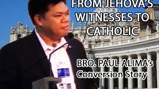 From Jehovas Witneses to Catholic Faith  Bro Paul Alimas Conversion Story [upl. by Marlee]