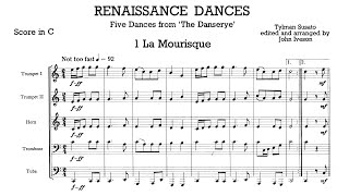 Score Tielman Susato  5 Renaissance Dances from The Danserye brass quintet arr John Iveson [upl. by Ennasus]