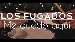 LOS FUGADOS  ME QUEDO AQUÍ Eriatarka Live Sessions [upl. by Inaflahk30]