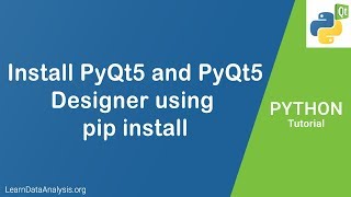 Install PyQt5 and PyQt5 Designer using pip install in Python  Python PyQt Tutorial [upl. by Norel737]