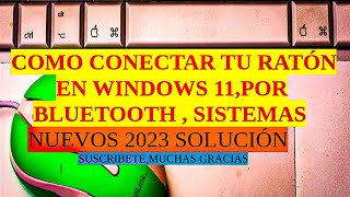 Conectar tu Raton Mouse por Bluetoothen Windows 11instalar driver activarlo tutorialsolucion [upl. by Adnilev935]