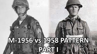 US M1956 LCE vs 1958 Pattern WE Part I  Kit Comparison [upl. by Nnylyam]