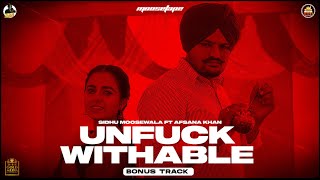 UNFUCKWITHABLE Official Video Sidhu Moose Wala  Afsana Khan  MooseTape  The Kidd  Bonus Track [upl. by Deana]