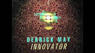 DERRICK MAY  Daymares It Is What It Is [upl. by Anyg401]