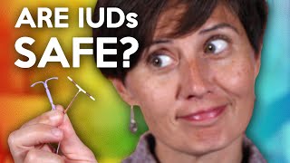 Are IUDs Safe [upl. by Leddy]