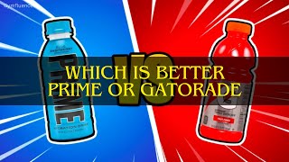 Which Is Better Prime or Gatorade [upl. by Sharline]