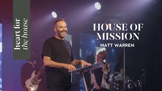 House Of Mission Here I Am  Heart for the House 2024  Ps Matt Warren  271024 [upl. by April]