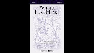 WITH A PURE HEART SATB Choir  Pamela StewartJohn Purifoy [upl. by Yenaled]