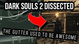 Dark Souls 2 Dissected 3  How The Gutter Got Gutted [upl. by Tri]