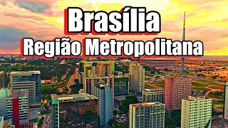 Brasília é Metrópole Nacional Conheça a região Metropolitana de Brasília Centro Pulsante do Brasil [upl. by Luce]