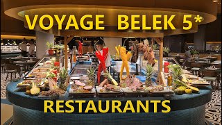 VOYAGE BELEK GOLF amp SPA HOTEL 5 Belek Full Review of Restaurants [upl. by Sudhir]