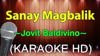 Sanay Magbalik  Jovit Baldivino KARAOKE HD [upl. by Ihel897]