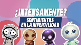 “Intensamente” en Infertilidad Los Sentimientos que Experimentas en el Duelo  Ingenes [upl. by Phillips52]