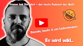 Fresse hat Vorfahrt Folge83 I Damals heute und ein Liebesbeweis [upl. by Caiaphas]