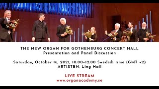 GIOF LIVE STREAM – THE NEW ORGAN FOR GOTHENBURG CONCERT HALL – Presentation and Panel Discussion [upl. by Rennerb]