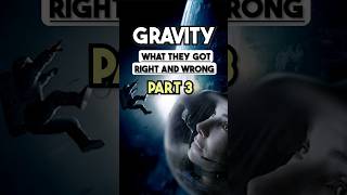 Part 3 Gravity 2013 What They Got WRONG and RIGHT spacefacts sciencefiction shorts [upl. by Haleak607]