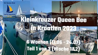 Segeln in Kroatien mit Kleinkreuzer Queen Bee Teil 13 [upl. by Naor]