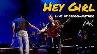 04  Hey Girl  OAR  Live From Merriweather Official Video [upl. by Nive669]