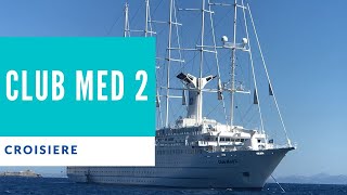 CLUB MED 2  Le bateau de croisière mythique [upl. by Noonberg496]