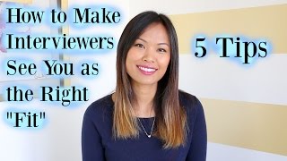 How to Make Interviewers See You as the Right “Fit” for the Job  5 Tips [upl. by Marketa]