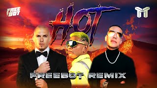 Daddy Yankee x Pitbull  Hot FREEBOT REMIX TEKTRIBAL [upl. by Akeemat653]