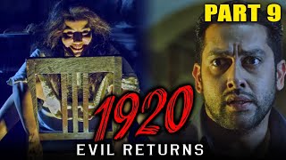 1920 Evil Returns 2012  Part 6  Hindi Horror Movie  Aftab Shivdasani Sharad Kelkar Tia [upl. by Ashti]