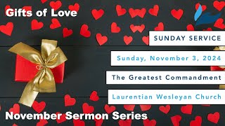 Laurentian Wesleyan Church  Service November 3rd 2024 [upl. by Aerdnod934]