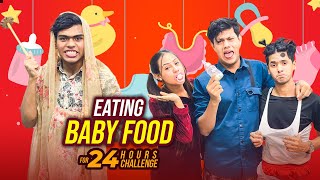 ২৪ ঘণ্টা বাচ্চাদের খাবার খাওয়ার প্রতিযোগিতা  Eating Only Baby Food For 24 Hours Challenge  Rakib [upl. by Enigroeg]