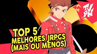 Top 5 Os Melhores JRPGs Mais ou Menos [upl. by Ahsito]