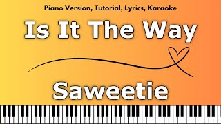 Saweetie  Is It The Way Piano Version Tutorial Lyrics Karaoke [upl. by Eirrod]