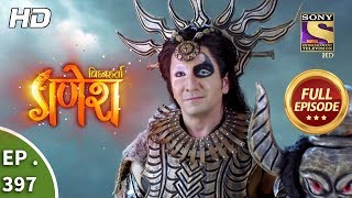 Vighnaharta Ganesh  Ep 397  Full Episode  27th February 2019 [upl. by Ynotna356]