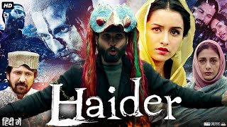 Haider Full Movie Review amp Facts  Shahid Kapoor  Shraddha Kapoor  Tabu  Kay Kay Menon [upl. by Aretha]