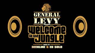 Welcome to the Jungle Album mix by General Levy Ed Solo amp Deekline [upl. by Gibbon]