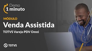 Demo 1 Minuto  TOTVS Varejo PDV Omni  Módulo Venda Assistida [upl. by Eeralih]