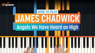 How to Play quotAngels We Have Heard on Highquot by James Chadwick  HDpiano Part 1 Piano Tutorial [upl. by Hale362]