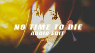 no time to die  Billie Eilish ♪ edit audio ♪ [upl. by Ahtnamas449]