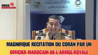 UN OFFICIER DE LARMÉE ROYALE MAROCAINE RÉCITE MAGNIFIQUEMENT LE CORAN [upl. by Lenad]