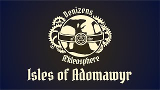 Isles of Adomawyr E33 Grinding Gears [upl. by Ellerahs65]