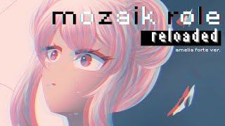 『cover』 Mozaik Role Reloaded『Amelia Forte』 [upl. by Ennairac]