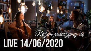 Razem zestarzejmy się  Małgorzata Kozłowska amp Paweł Izdebski LIVE 140620  Karolina Kozak [upl. by Icyaj759]