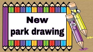 park drawing  park scenery drawing  how to draw playground easy  Park drawing easy step by step [upl. by Virge]