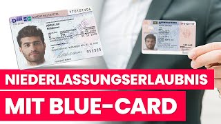 Niederlassungserlaubnis Voraussetzungen als Blue Card Inhaber blaue Karte [upl. by Anauqaj]