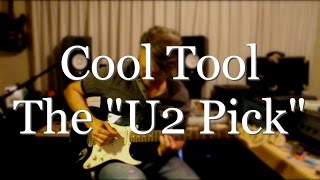 Cool Tool  The quotU2 Pickquot  Tom Strahle  Pro Guitar Secrets [upl. by Yarb]