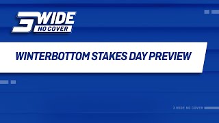 Winterbottom Stakes Day Preview  Three Wide No Cover [upl. by Joub]